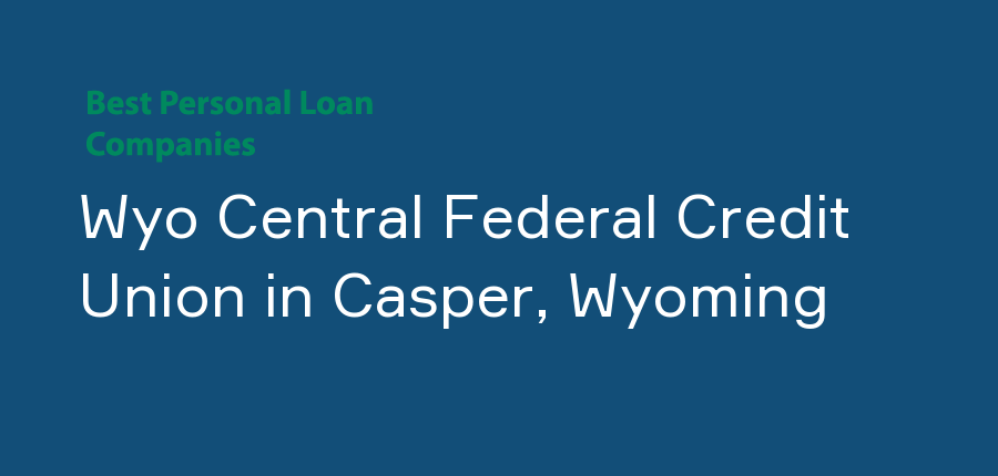 Wyo Central Federal Credit Union in Wyoming, Casper