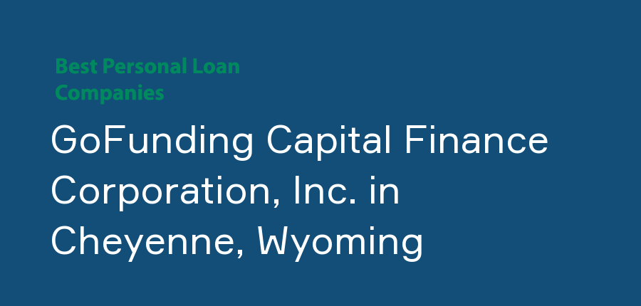 GoFunding Capital Finance Corporation, Inc. in Wyoming, Cheyenne