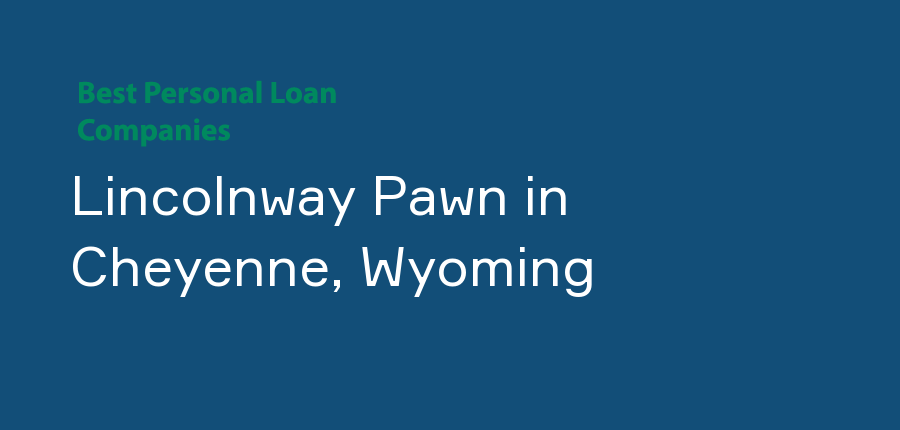 Lincolnway Pawn in Wyoming, Cheyenne