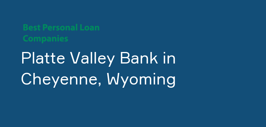 Platte Valley Bank in Wyoming, Cheyenne
