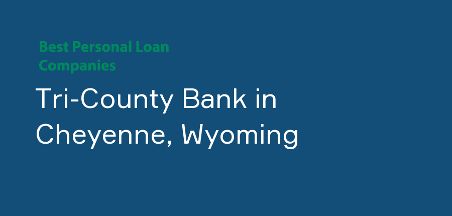 Tri-County Bank in Wyoming, Cheyenne