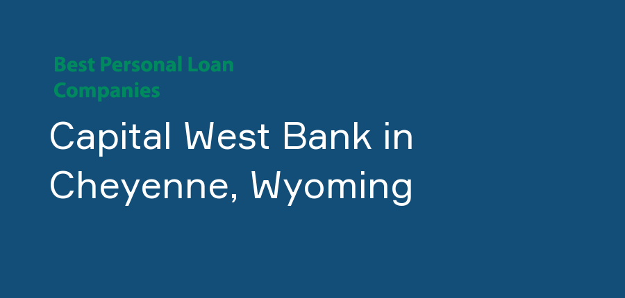 Capital West Bank in Wyoming, Cheyenne
