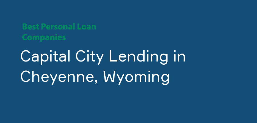 Capital City Lending in Wyoming, Cheyenne