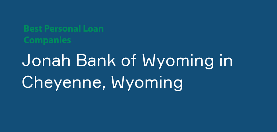 Jonah Bank of Wyoming in Wyoming, Cheyenne