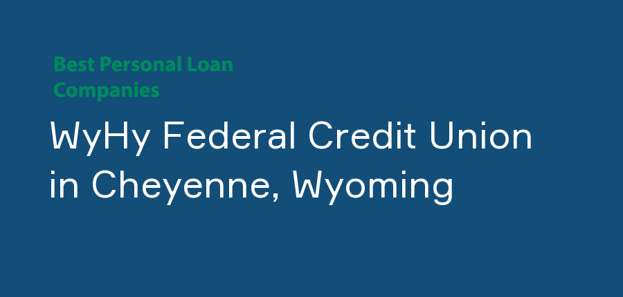 WyHy Federal Credit Union in Wyoming, Cheyenne