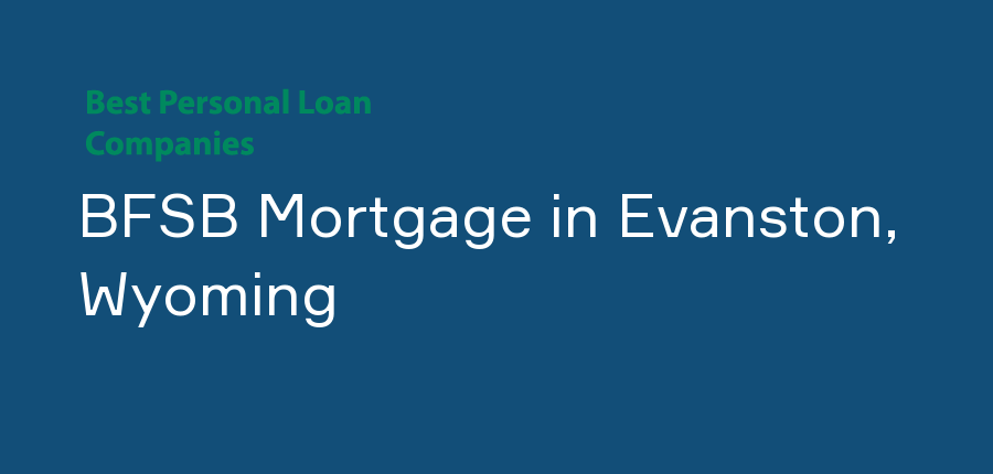 BFSB Mortgage in Wyoming, Evanston