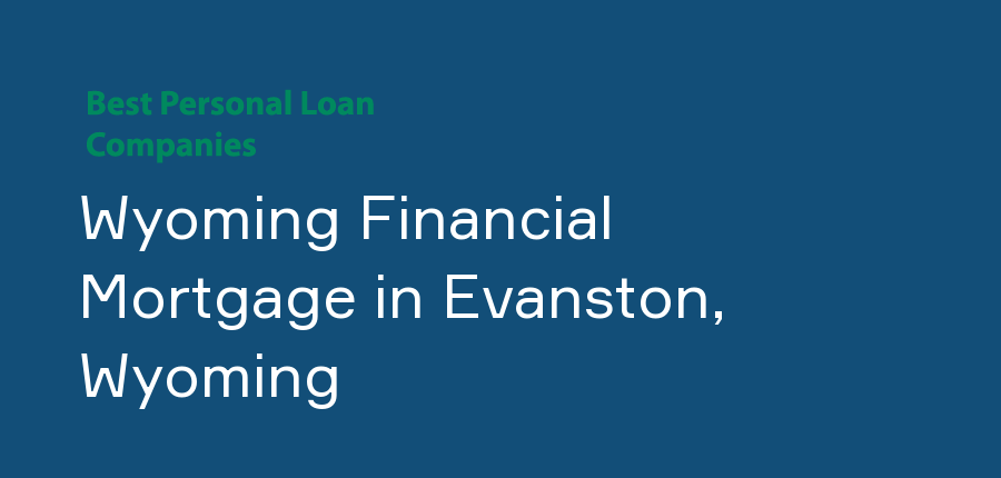 Wyoming Financial Mortgage in Wyoming, Evanston