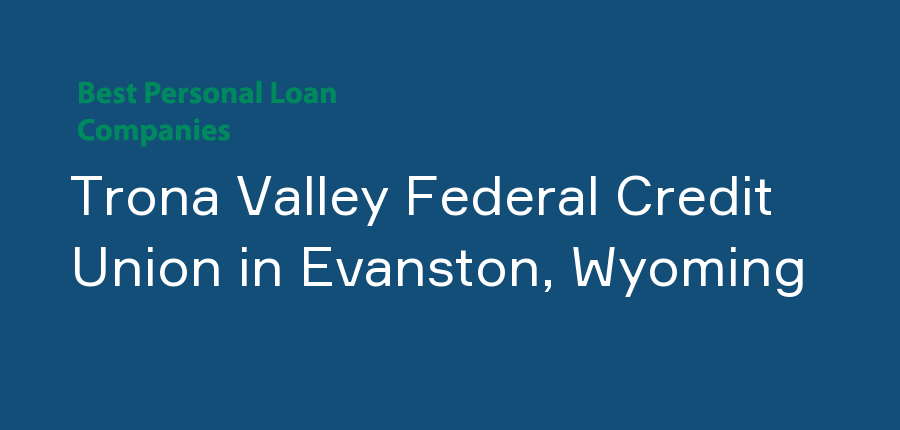 Trona Valley Federal Credit Union in Wyoming, Evanston