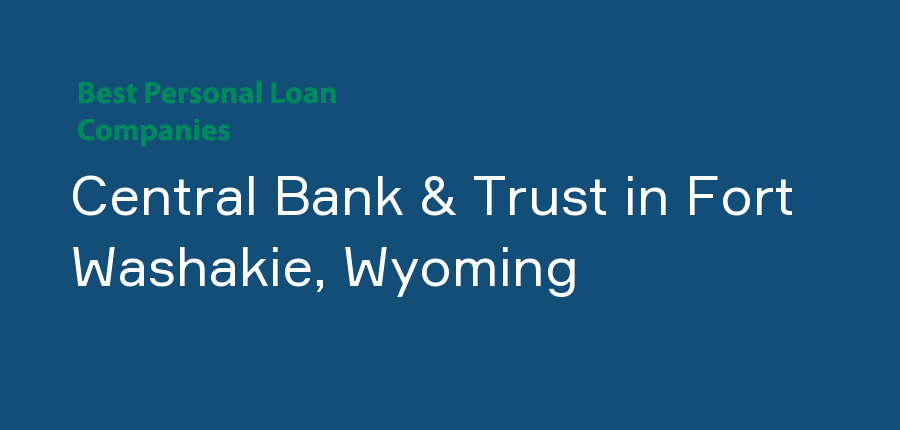 Central Bank & Trust in Wyoming, Fort Washakie