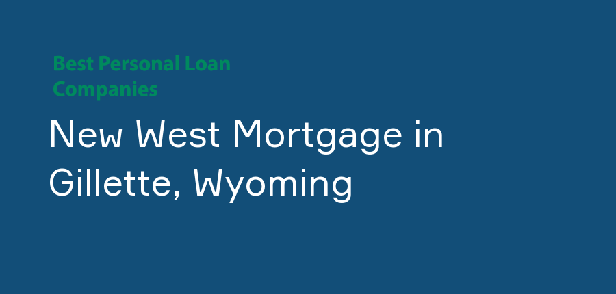 New West Mortgage in Wyoming, Gillette