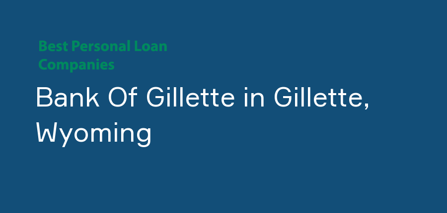 Bank Of Gillette in Wyoming, Gillette