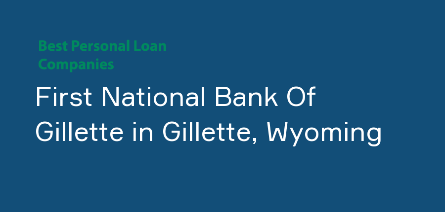 First National Bank Of Gillette in Wyoming, Gillette