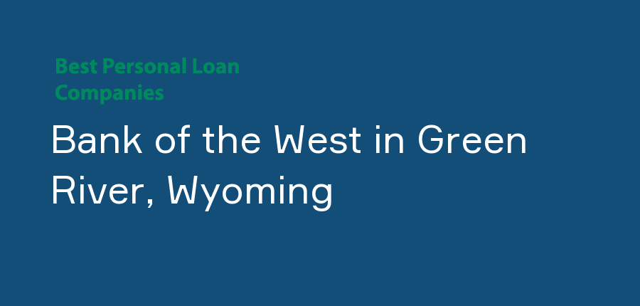 Bank of the West in Wyoming, Green River