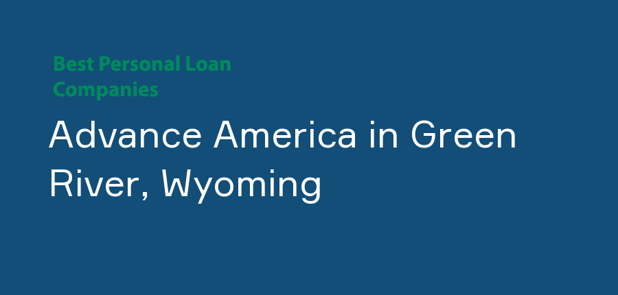 Advance America in Wyoming, Green River