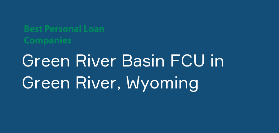 Green River Basin FCU in Wyoming, Green River