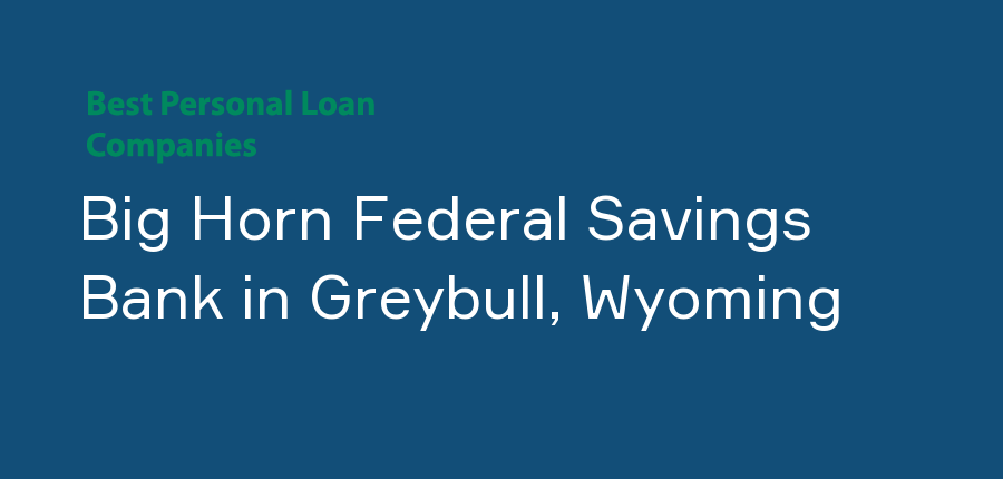 Big Horn Federal Savings Bank in Wyoming, Greybull