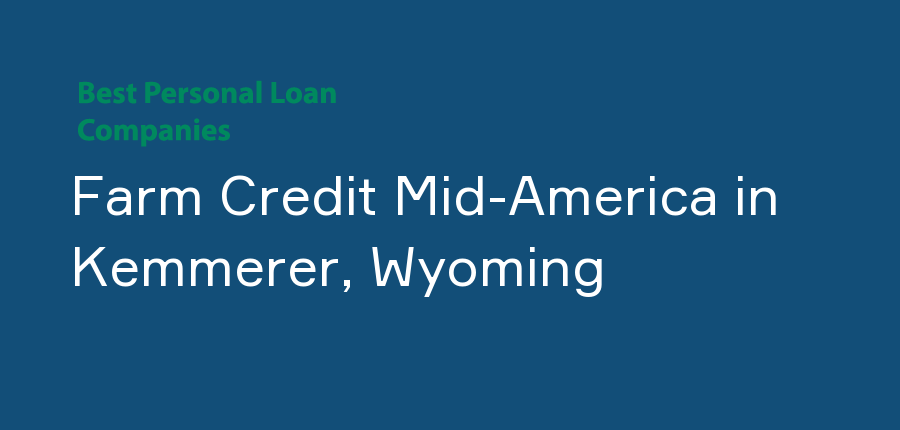 Farm Credit Mid-America in Wyoming, Kemmerer