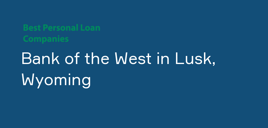Bank of the West in Wyoming, Lusk