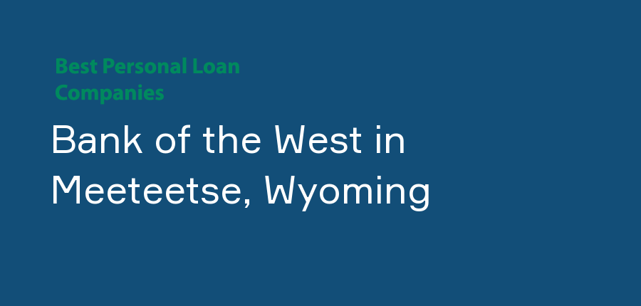 Bank of the West in Wyoming, Meeteetse