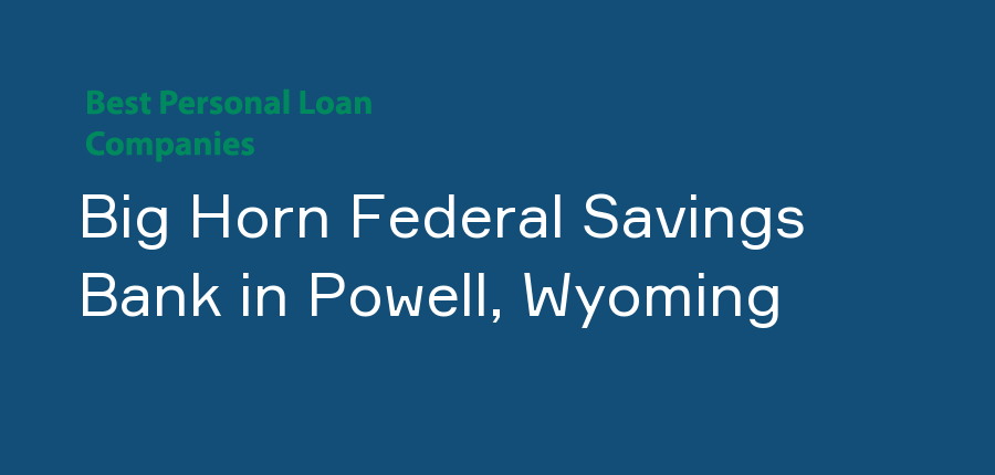 Big Horn Federal Savings Bank in Wyoming, Powell