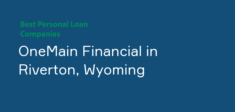 OneMain Financial in Wyoming, Riverton