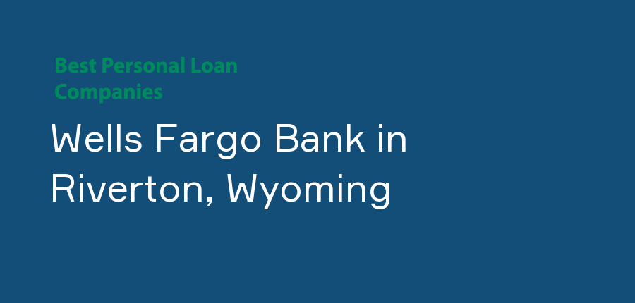 Wells Fargo Bank in Wyoming, Riverton