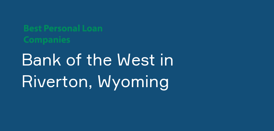 Bank of the West in Wyoming, Riverton