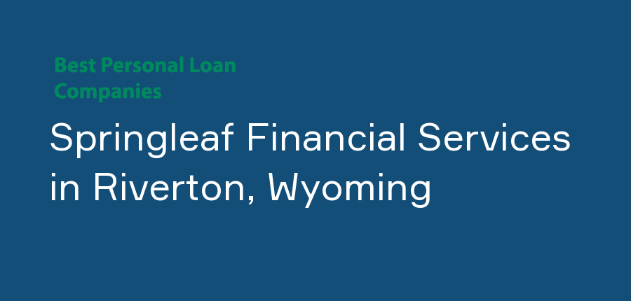 Springleaf Financial Services in Wyoming, Riverton