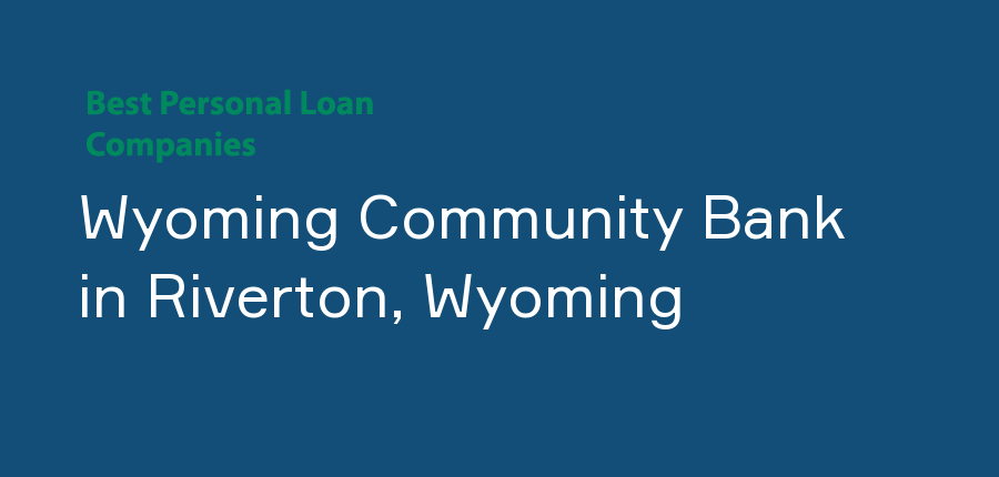 Wyoming Community Bank in Wyoming, Riverton