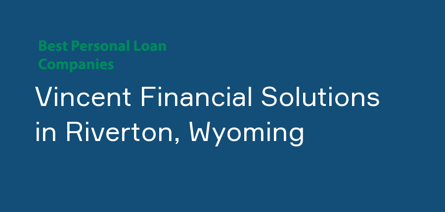 Vincent Financial Solutions in Wyoming, Riverton