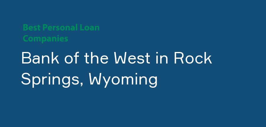 Bank of the West in Wyoming, Rock Springs