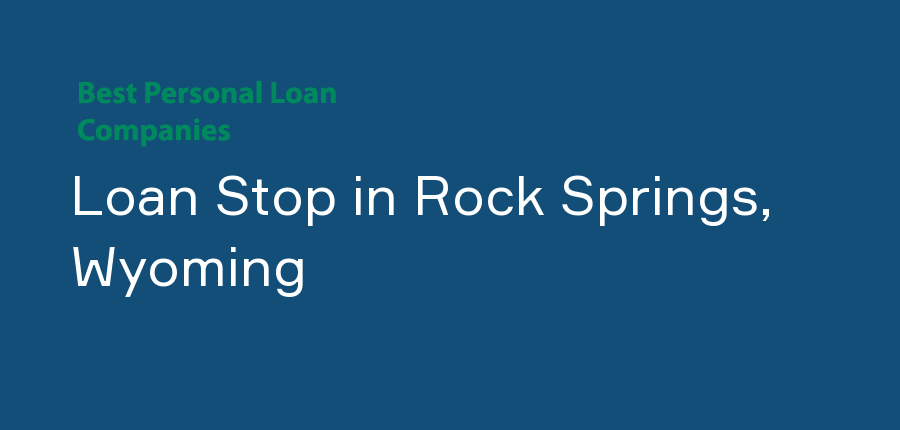 Loan Stop in Wyoming, Rock Springs