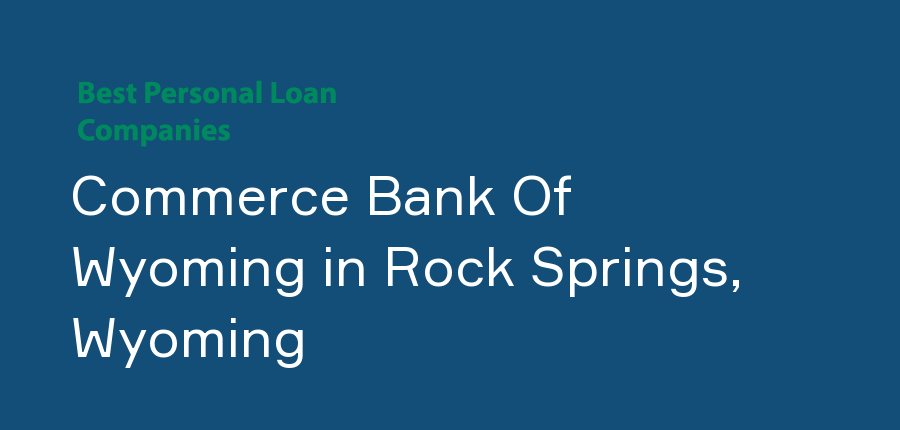 Commerce Bank Of Wyoming in Wyoming, Rock Springs