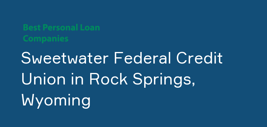 Sweetwater Federal Credit Union in Wyoming, Rock Springs