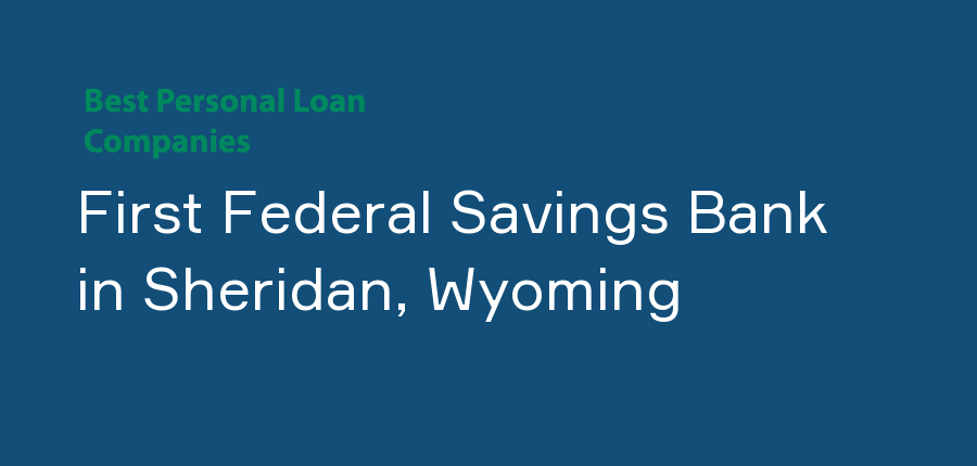 First Federal Savings Bank in Wyoming, Sheridan