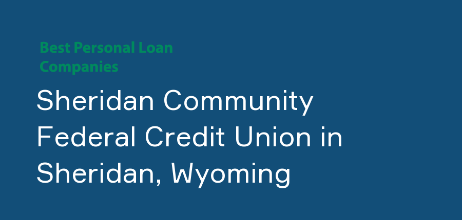 Sheridan Community Federal Credit Union in Wyoming, Sheridan