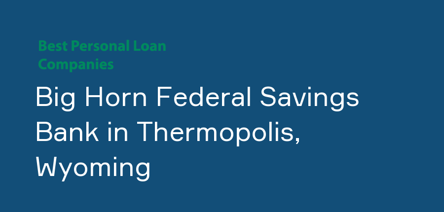 Big Horn Federal Savings Bank in Wyoming, Thermopolis
