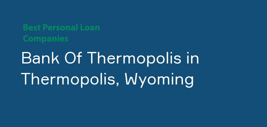 Bank Of Thermopolis in Wyoming, Thermopolis