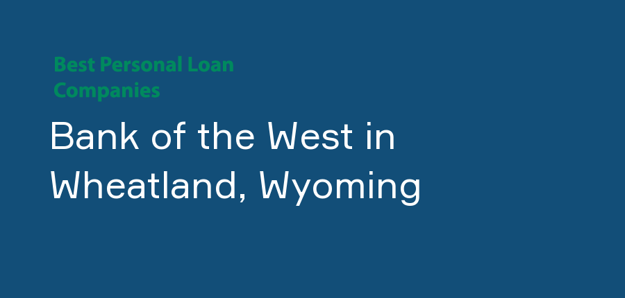 Bank of the West in Wyoming, Wheatland