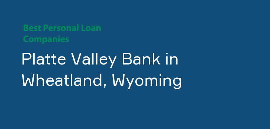 Platte Valley Bank in Wyoming, Wheatland