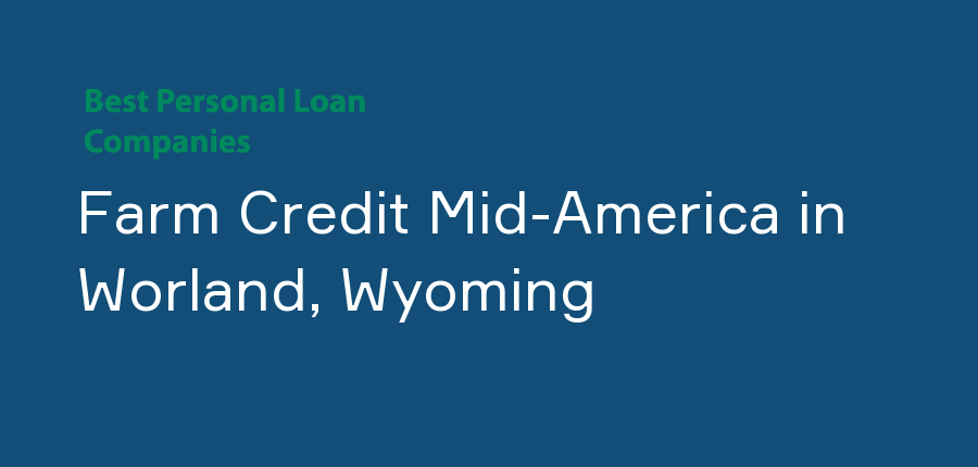 Farm Credit Mid-America in Wyoming, Worland