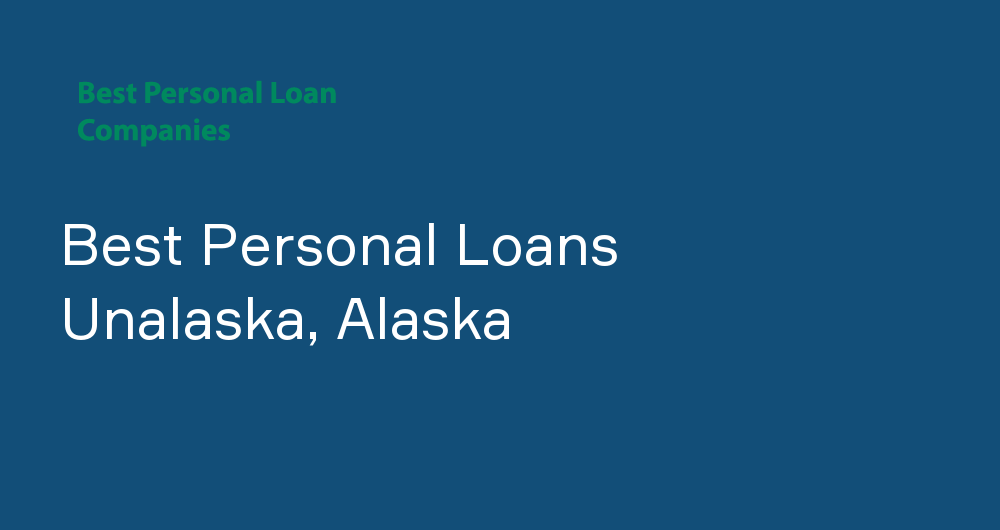 Online Personal Loans in Unalaska, Alaska
