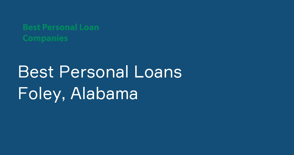 Online Personal Loans in Foley, Alabama