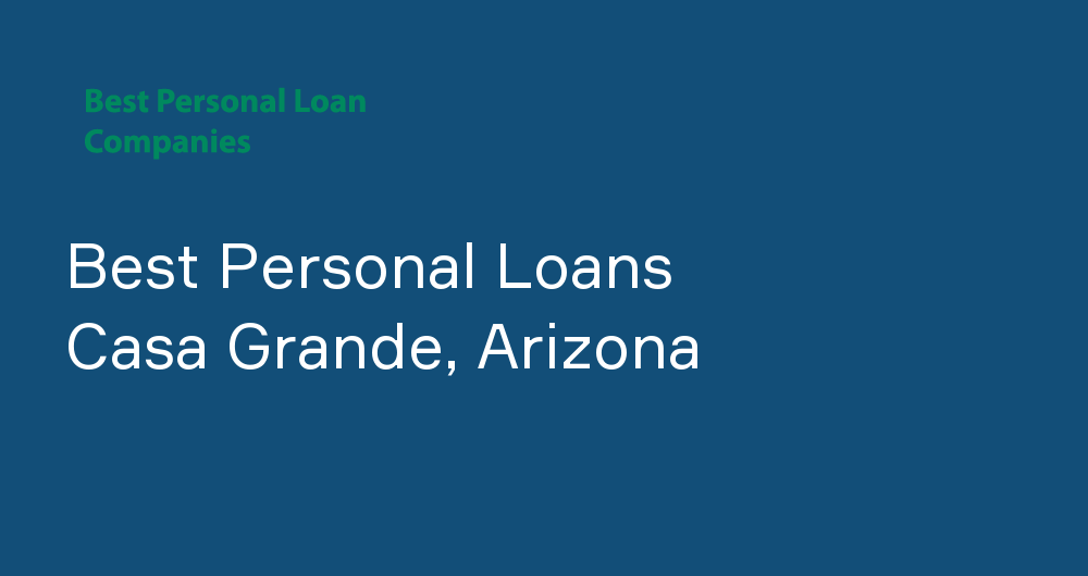 Online Personal Loans in Casa Grande, Arizona