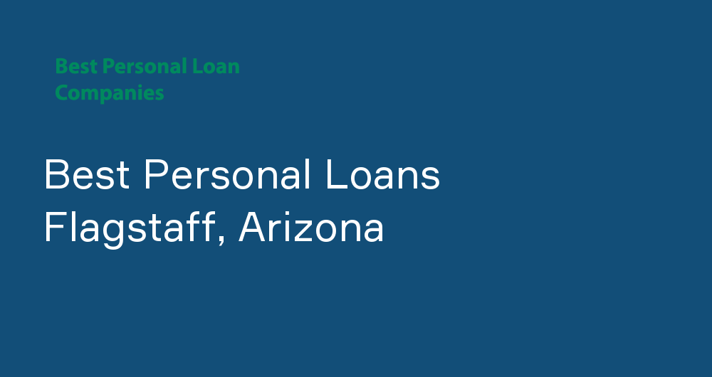 Online Personal Loans in Flagstaff, Arizona