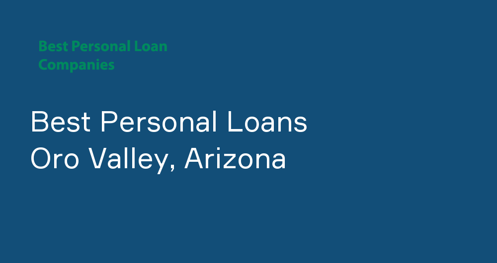 Online Personal Loans in Oro Valley, Arizona