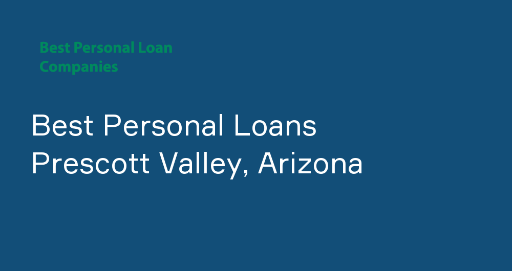 Online Personal Loans in Prescott Valley, Arizona