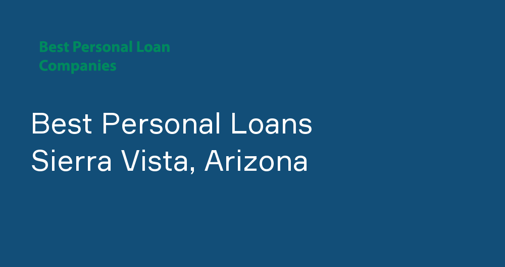 Online Personal Loans in Sierra Vista, Arizona