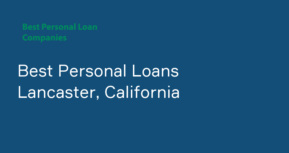 Online Personal Loans in Lancaster, California