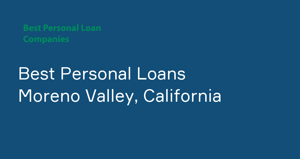Online Personal Loans in Moreno Valley, California